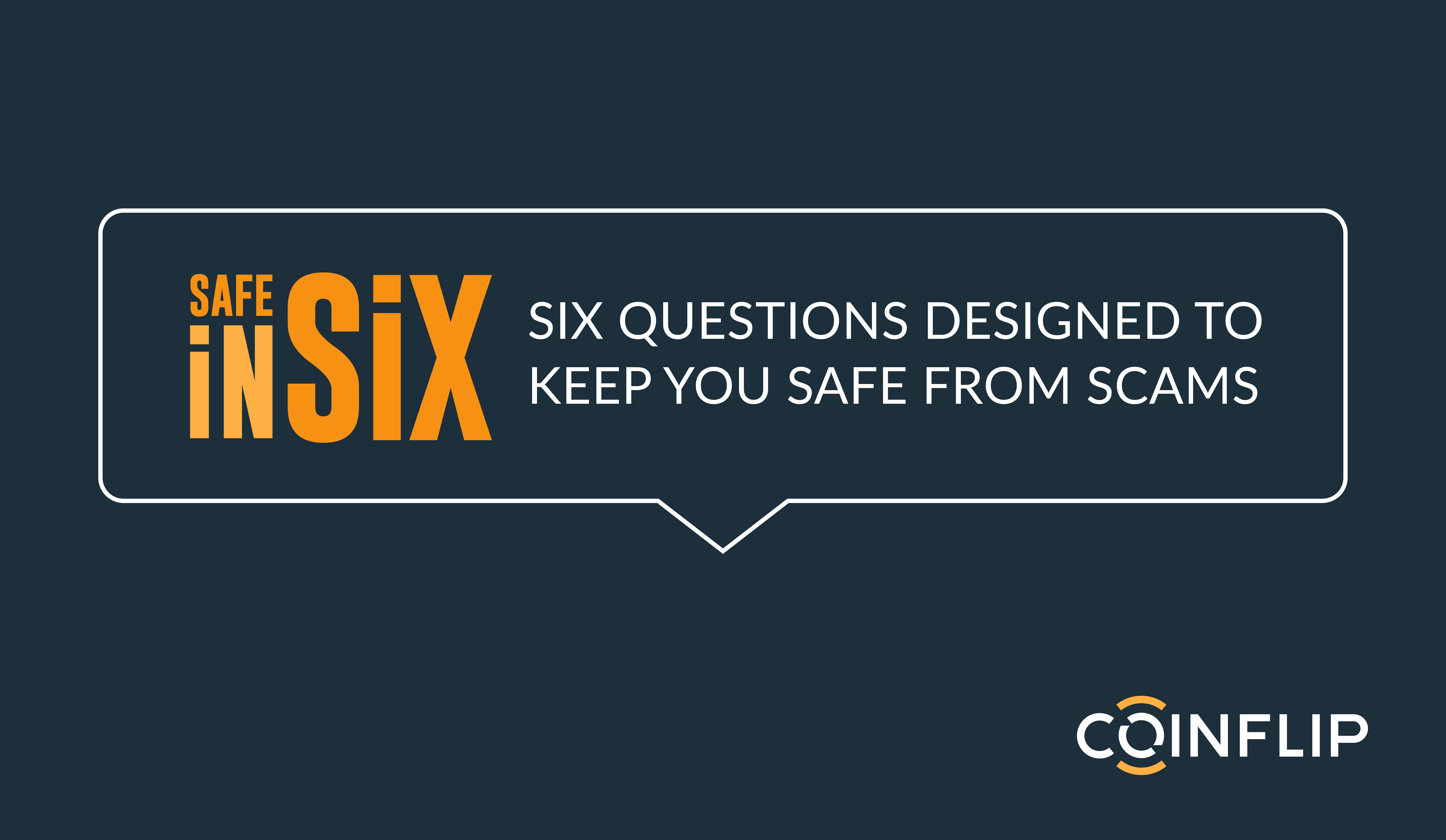 Safe in Six – Six Questions Designed to Keep You Safe from Scams