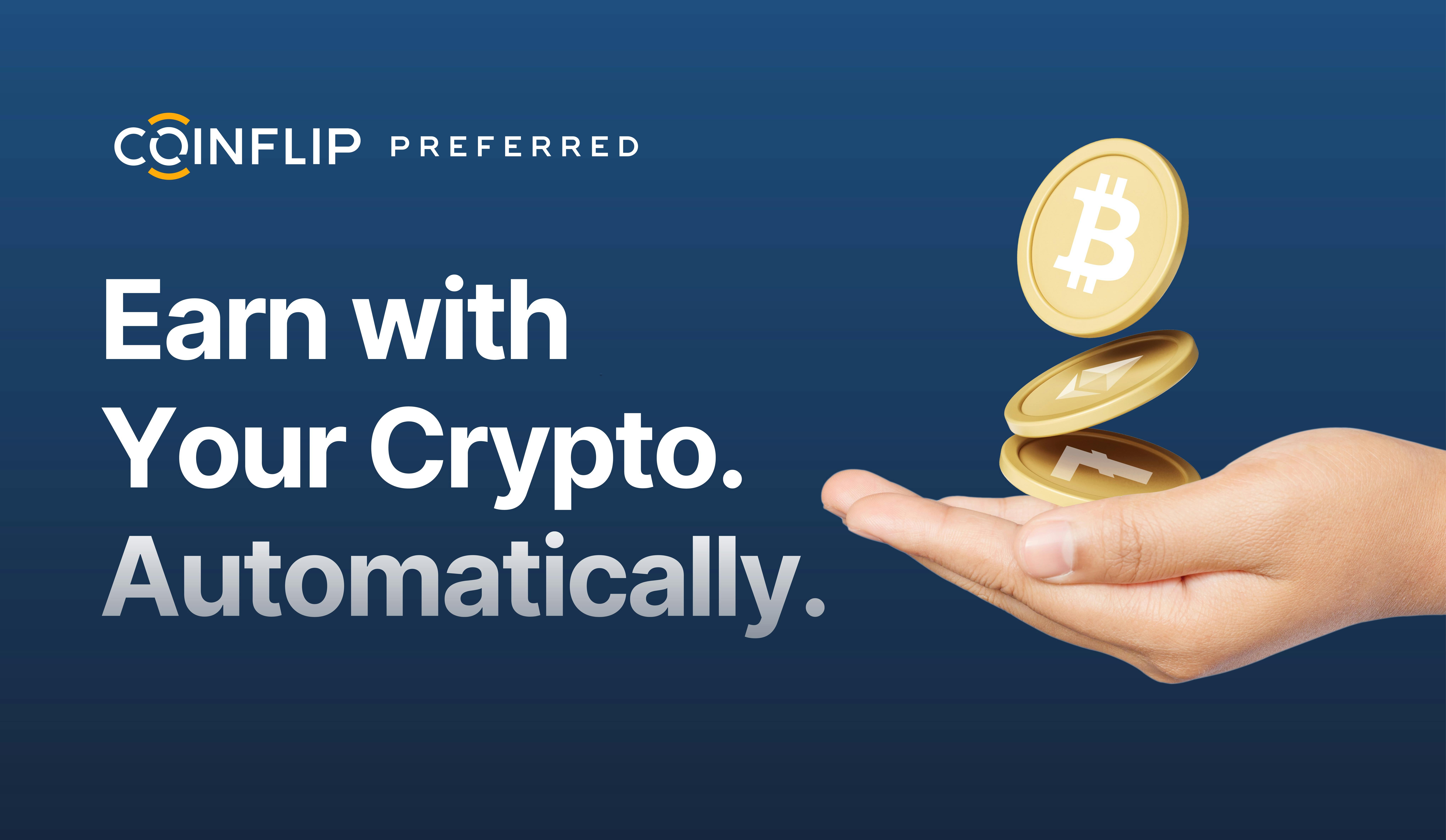 CoinFlip Earn Image Get yields on your crypto with Earn