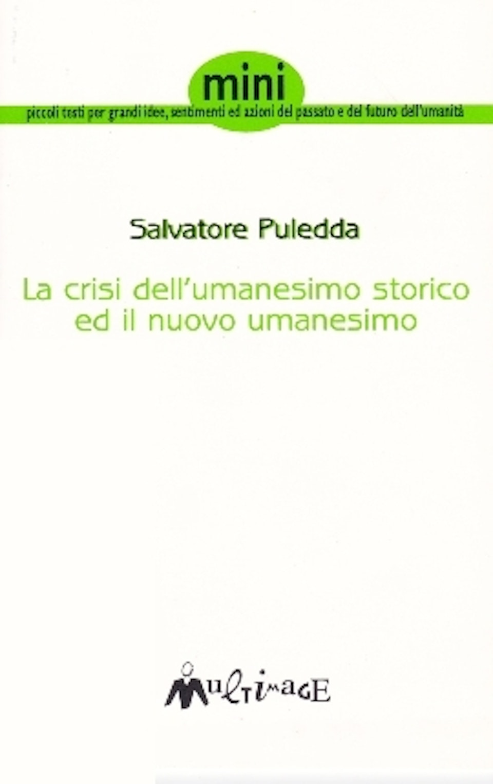 La crisi dell'umanesimo storico ed il nuovo umanesimo
