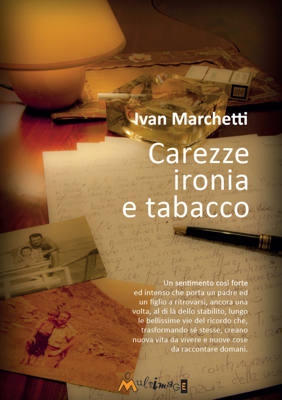 Carezze, ironia e tabacco