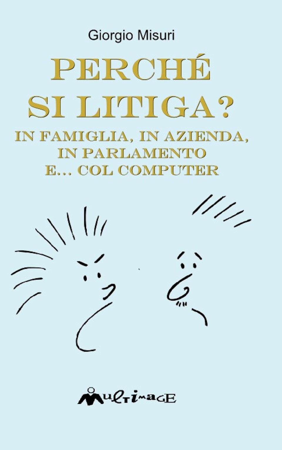 Perché si litiga