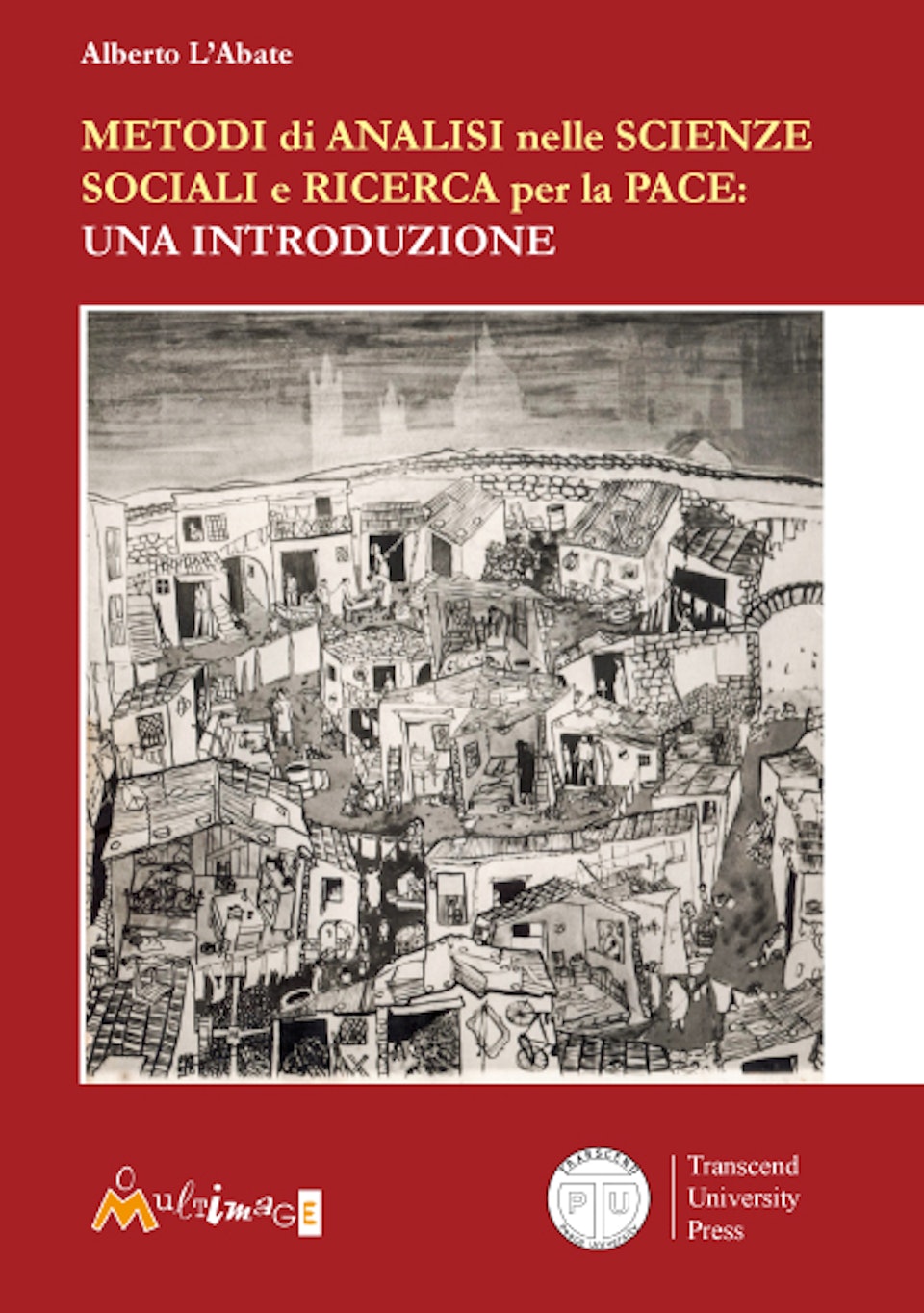 Metodi di analisi  nelle scienze sociali e ricerca per la pace: una introduzione
