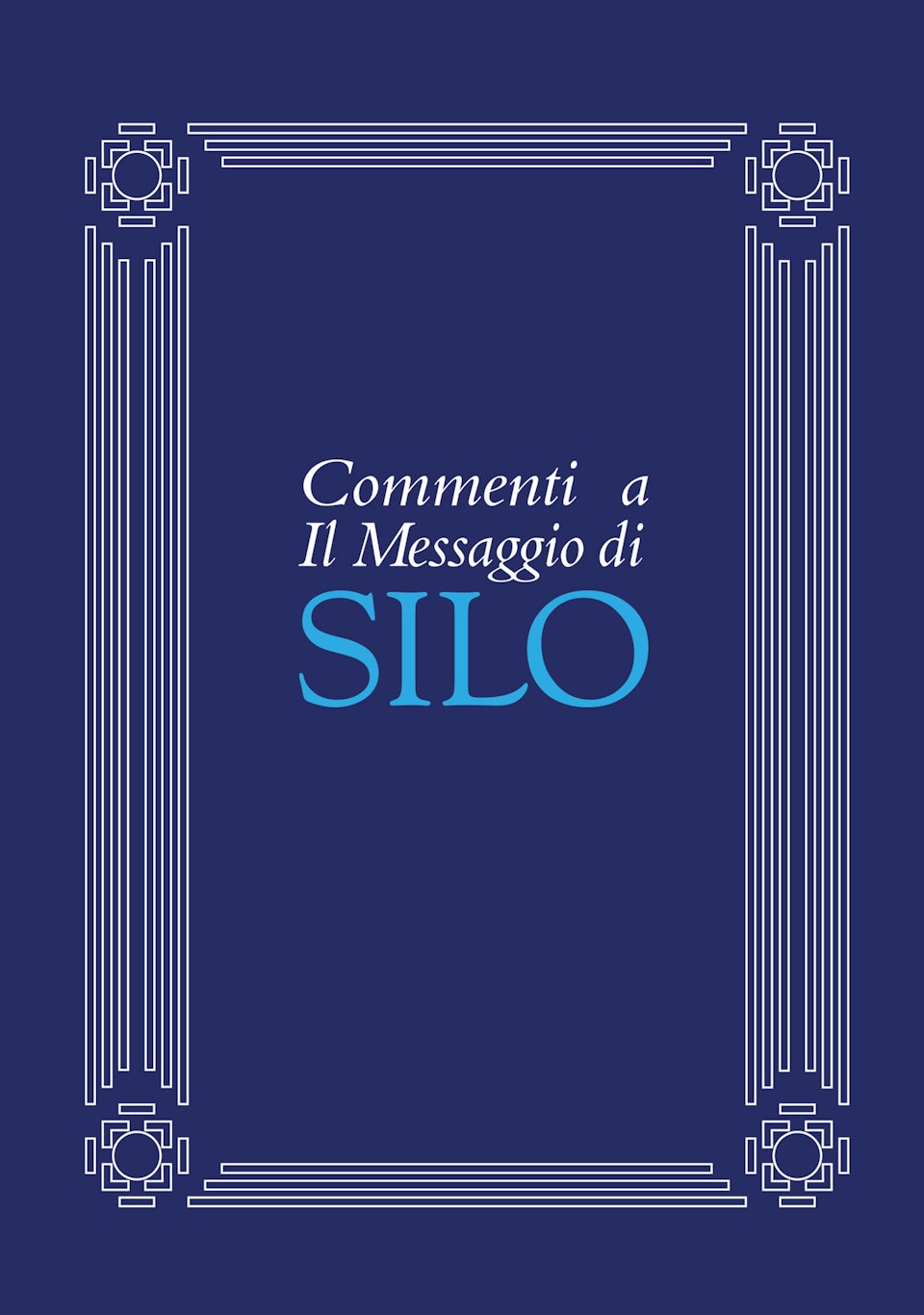 Commenti a "Il Messaggio di Silo"