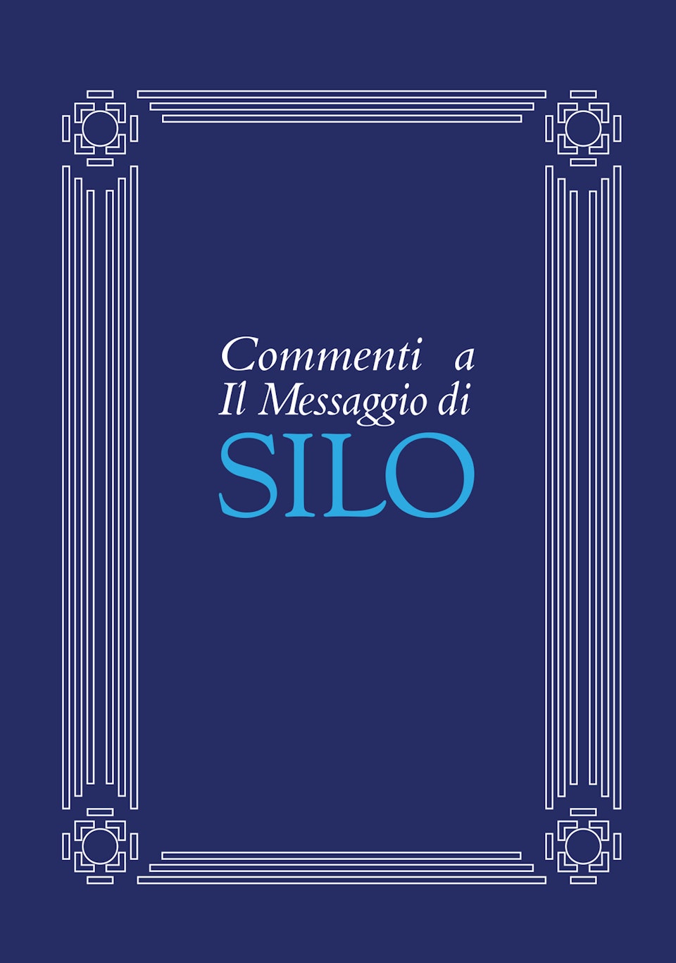 Commenti a "Il Messaggio di Silo"