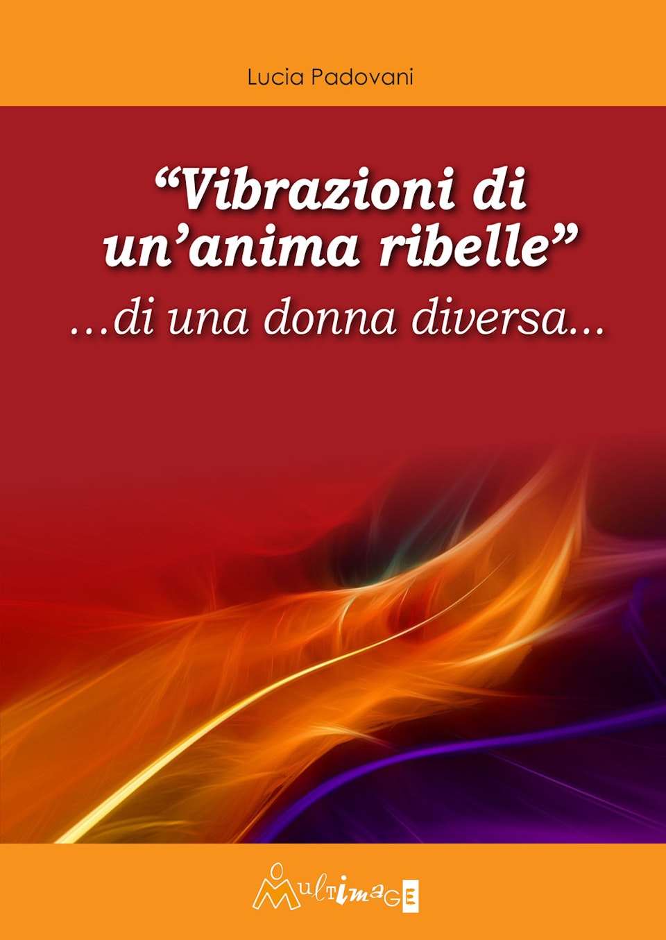 Vibrazioni di un'anima ribelle