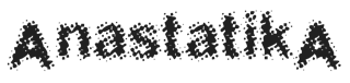 AnastatiKa