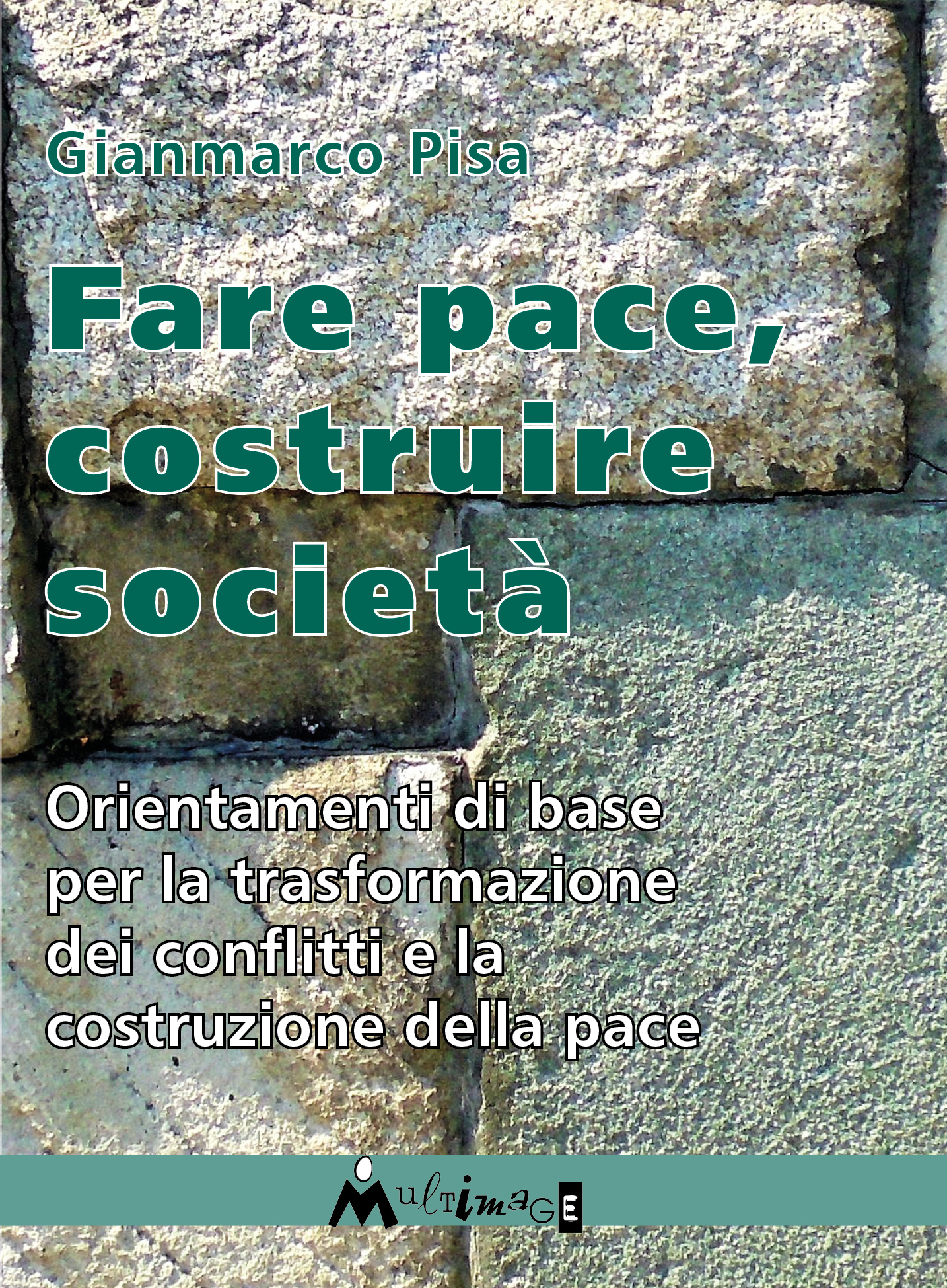 Fare pace, Costruire società