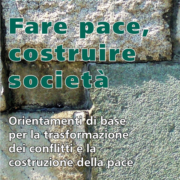 Fare pace, Costruire società