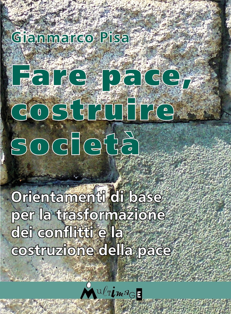 Fare pace, Costruire società