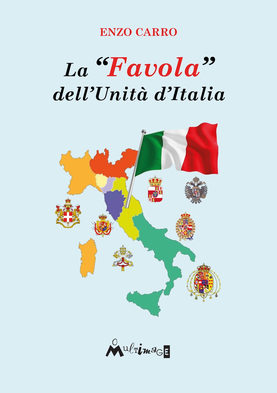 La “Favola” dell’Unità d’Italia