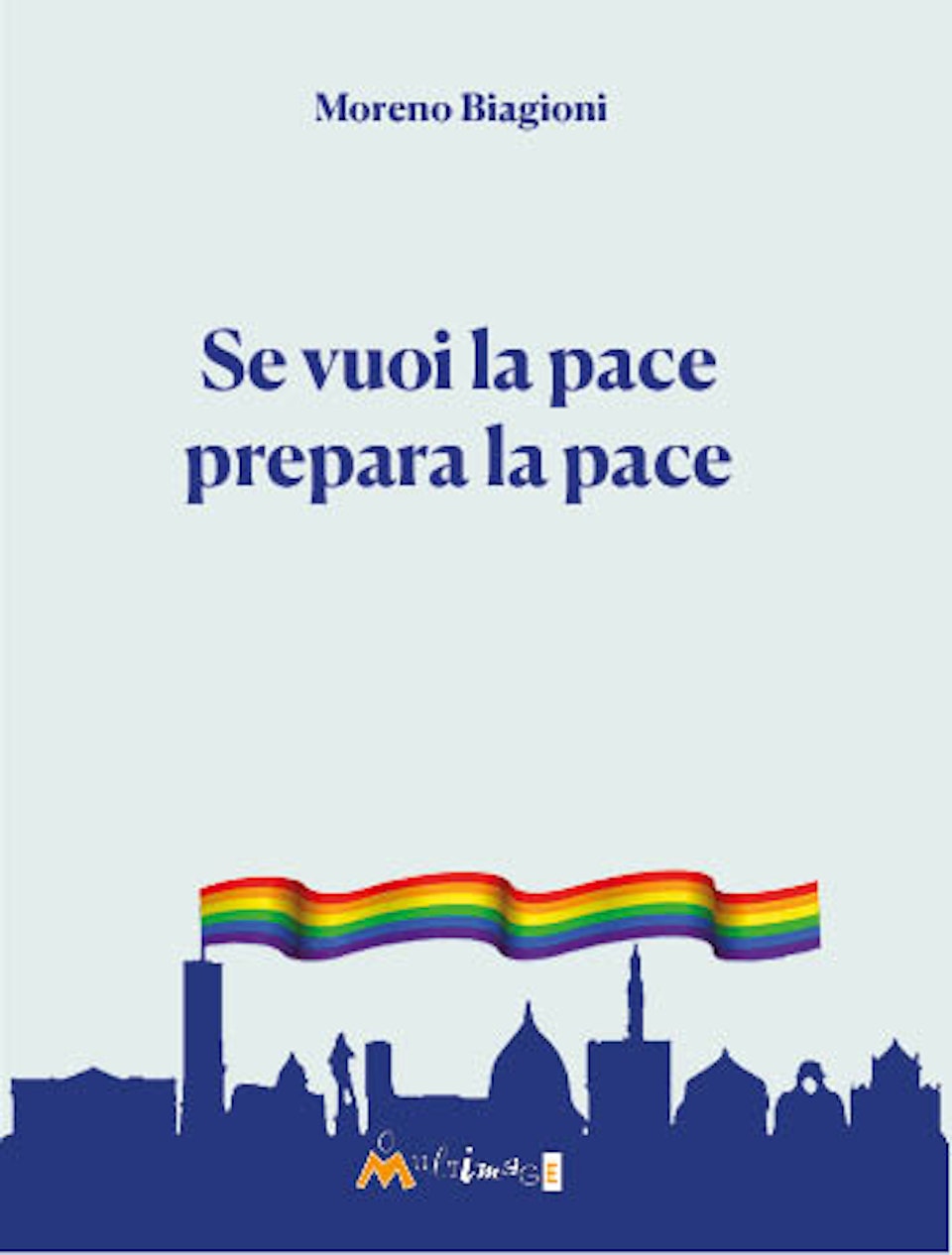 Se vuoi la pace, prepara la pace