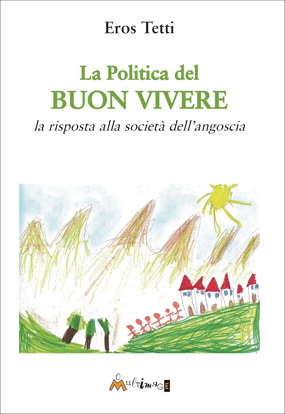 La Politica del Buon Vivere