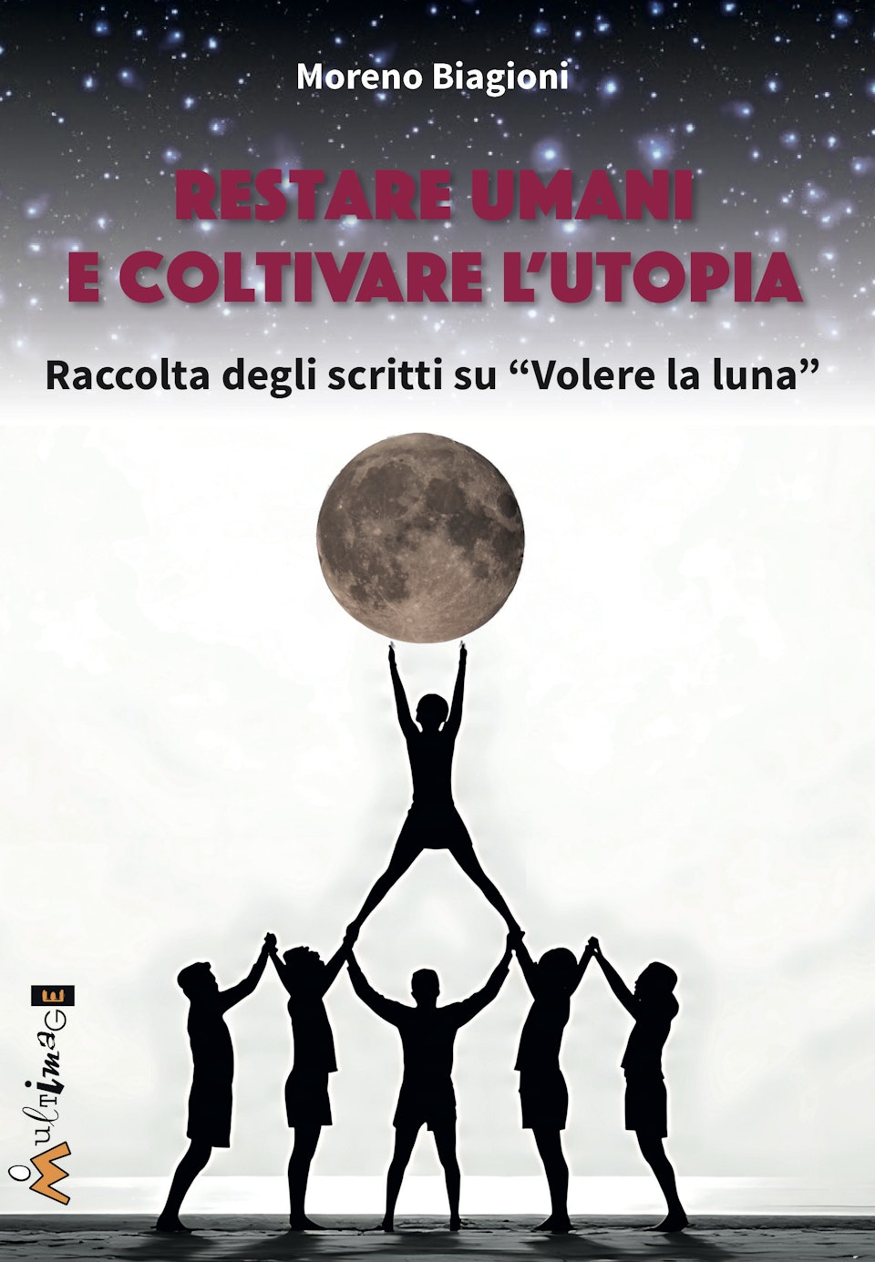 Restare umani e coltivare  l’utopia 
