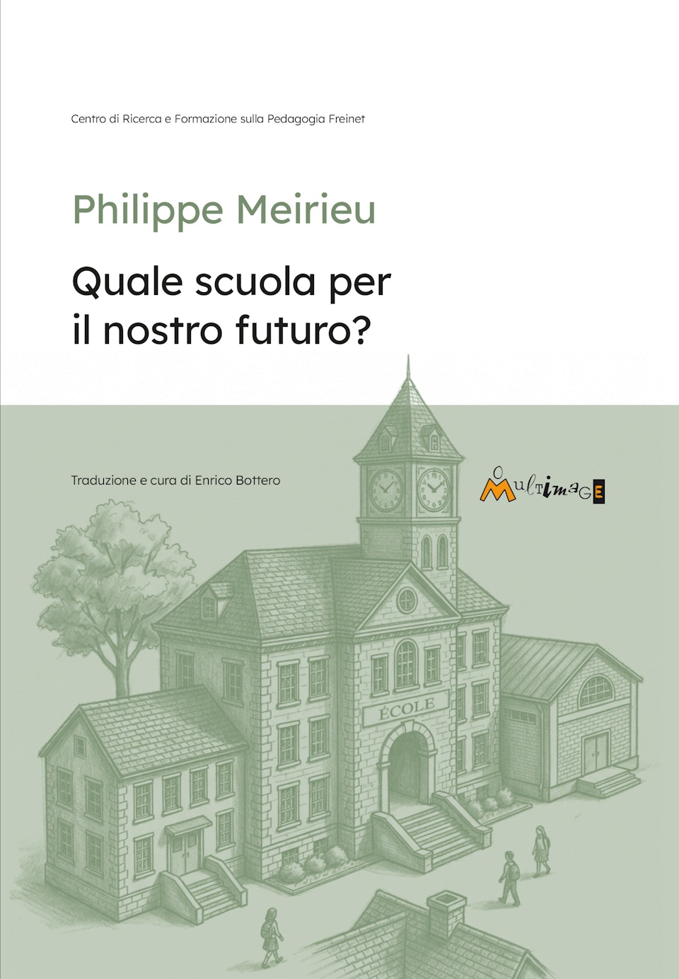 Quale scuola per il nostro  futuro?
