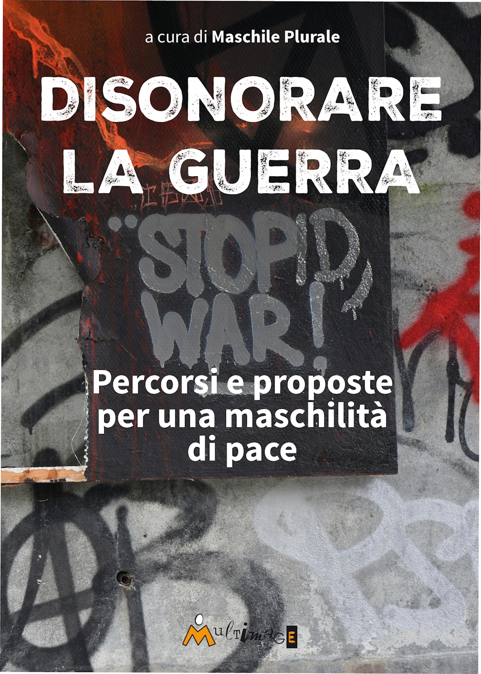 Disonorare la guerra