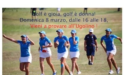 Golf è donna: vieni a provare il golf l'8 marzo!