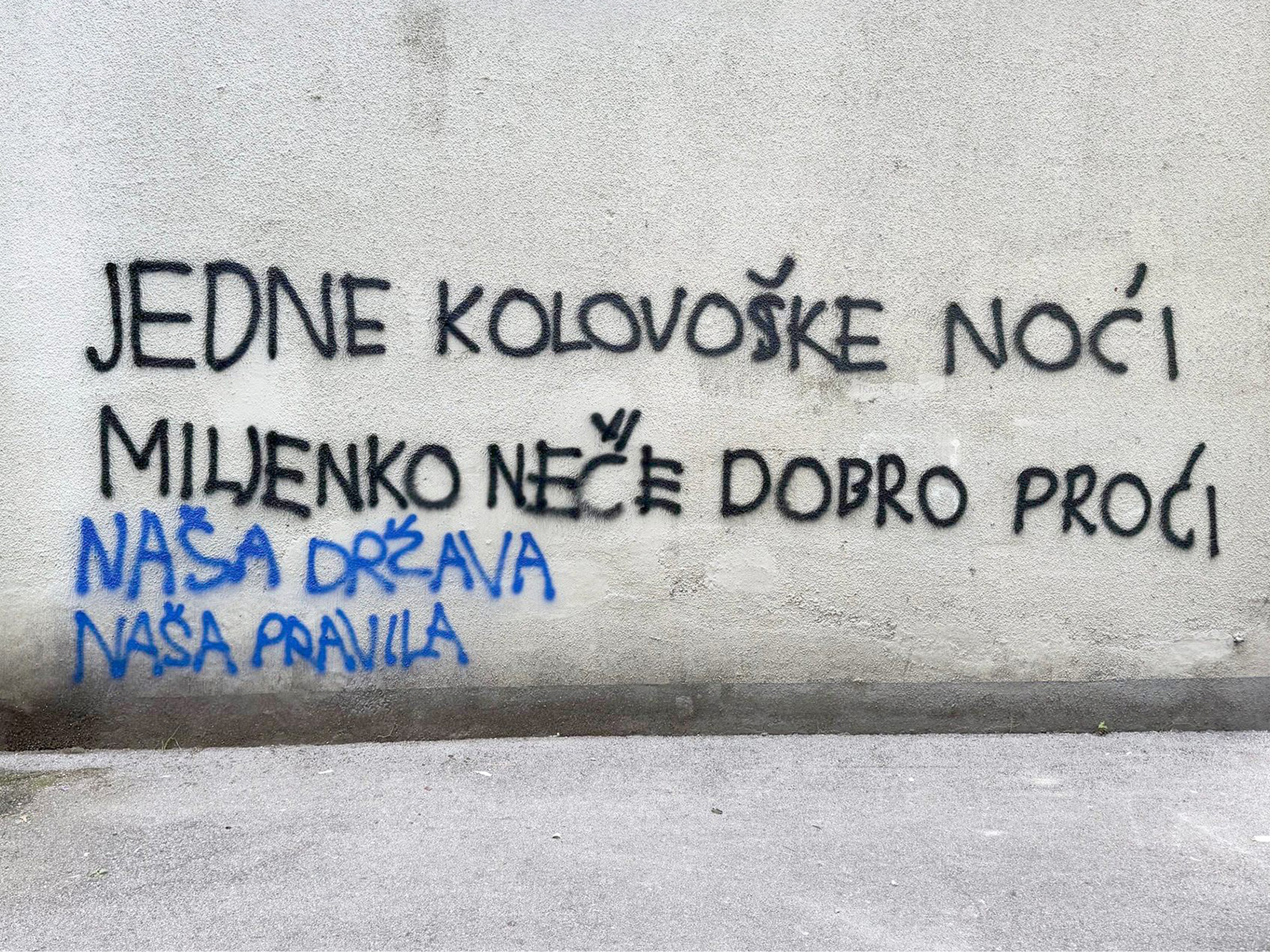 Grafit z napisom Jedne kolovoške noći miljenko neče dobro proći naša država naša pravila