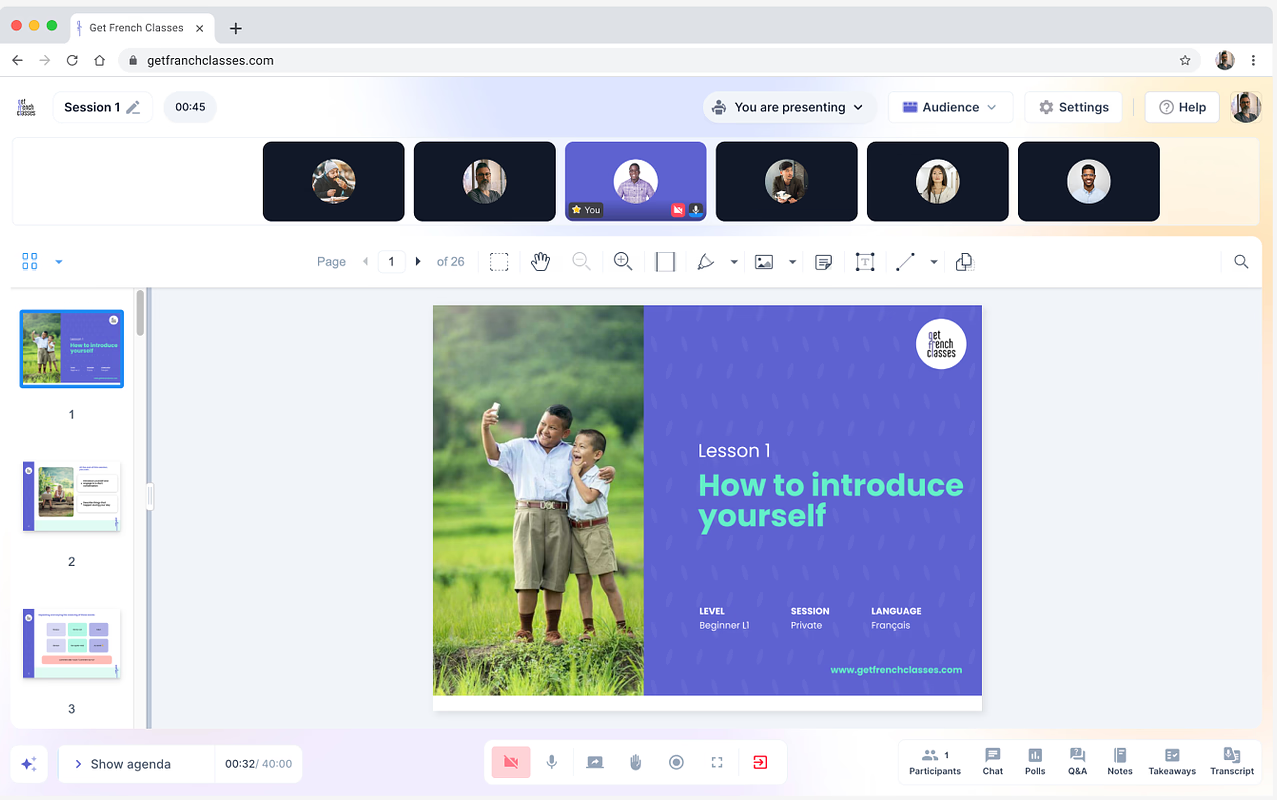 You'll have private sessions with your teacher to better learn french.