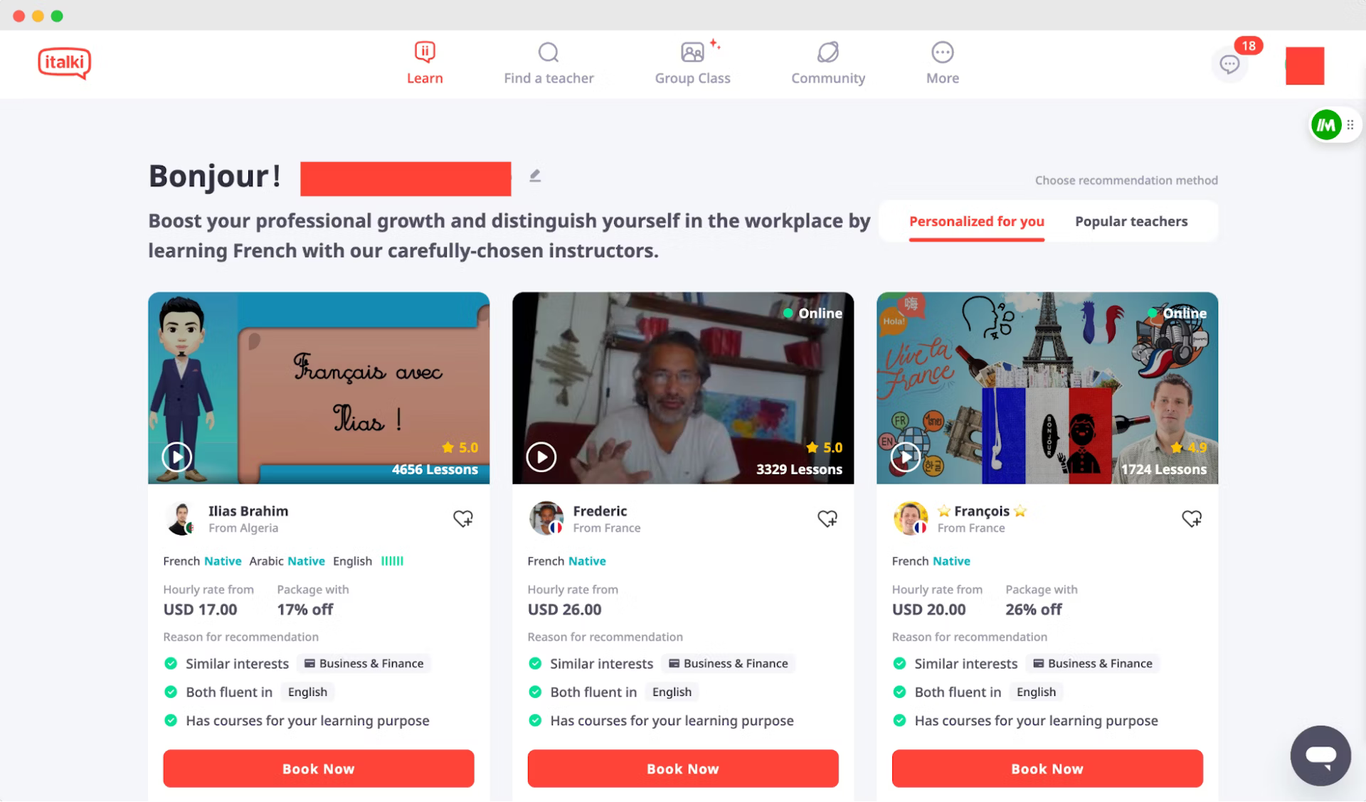 You can purchase lessons to improve your language skills with an italki teacher, whether you choose a good teacher or a community tutor, all through online lessons.
