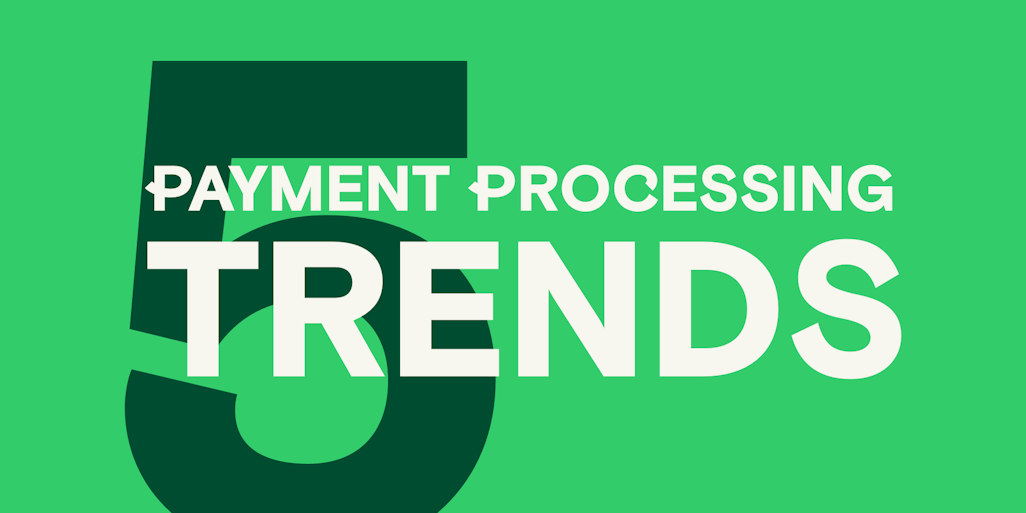 5 payment processing trends