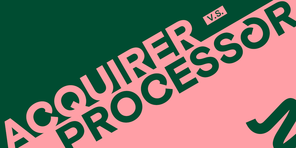 The difference between acquirers and processors
