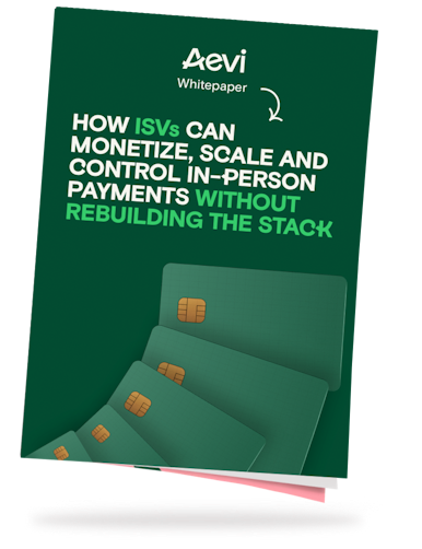 Download the whitepaper: How can ISVs monetize, scale and control in-person payments whitout rebuilding the stack