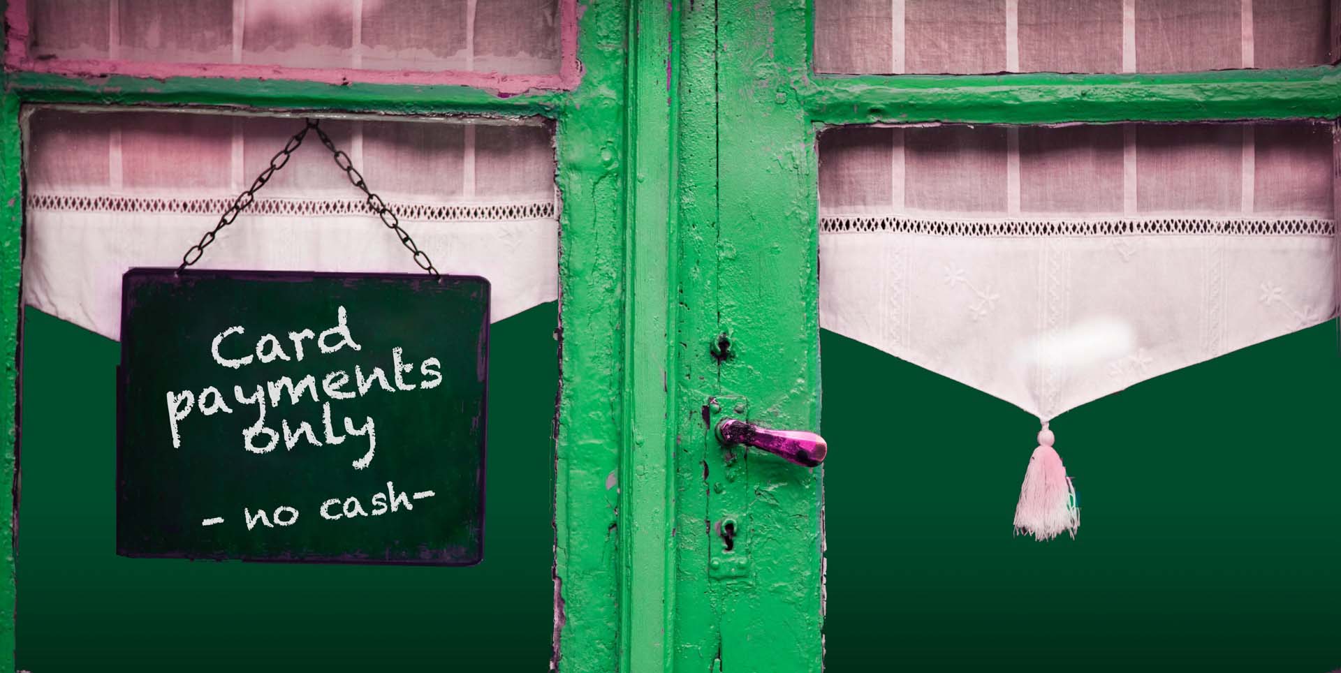 Card payments only - no cash- door sign in cashless society
