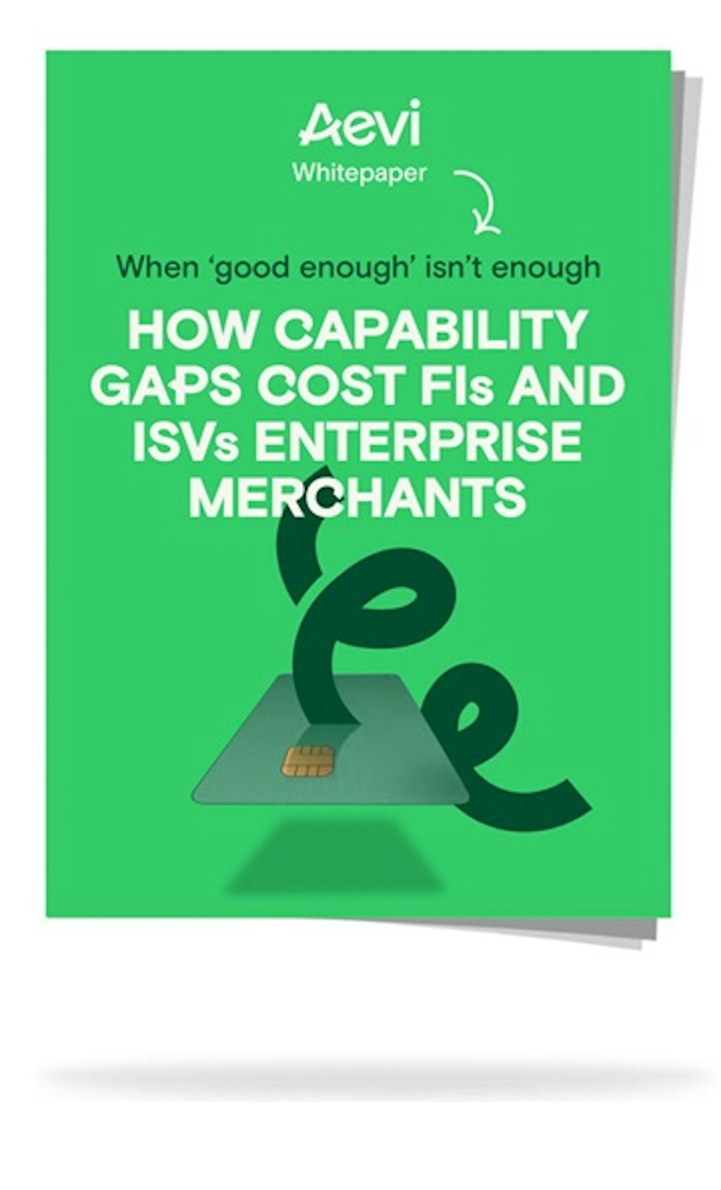 When good enough isn't enough - how capability gaps cost FIs and ISVs enterprise merchants