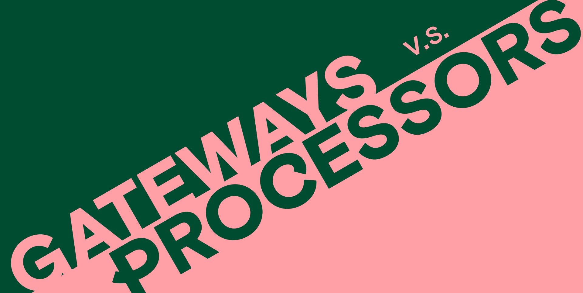 image depicting payment gateways vs payment processors in a diagonal line