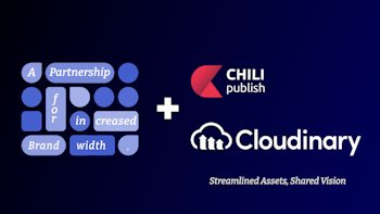 CHILI publish & Cloudinary in Partnership for Increased Brandwidth