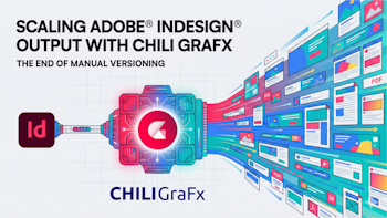 From InDesign to CHILI GraFx to Multichannel output