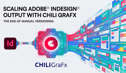 From InDesign to CHILI GraFx to Multichannel output