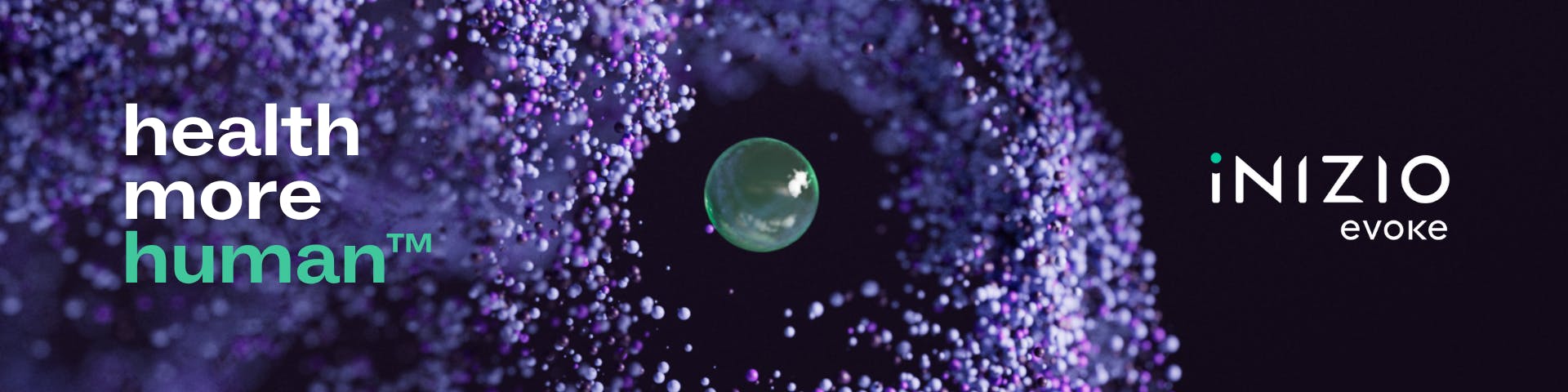 Abstract purple and black digital visualization of microscopic particles forming a circular shape around a central green sphere. On the left, white and green text reads “health more human™”. On the right, the Inizio Evoke logo is displayed in white.
