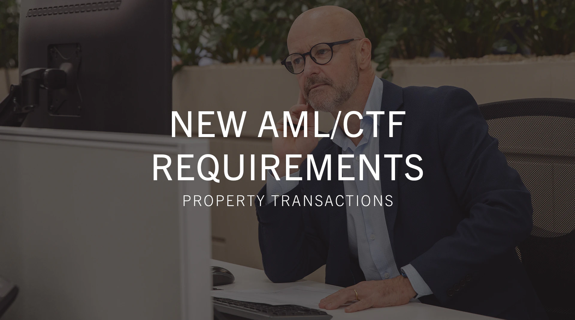 New AML/CTF Requirements for Property Transactions