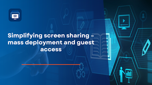 6 simplifying screensharing mass deployment and guest access