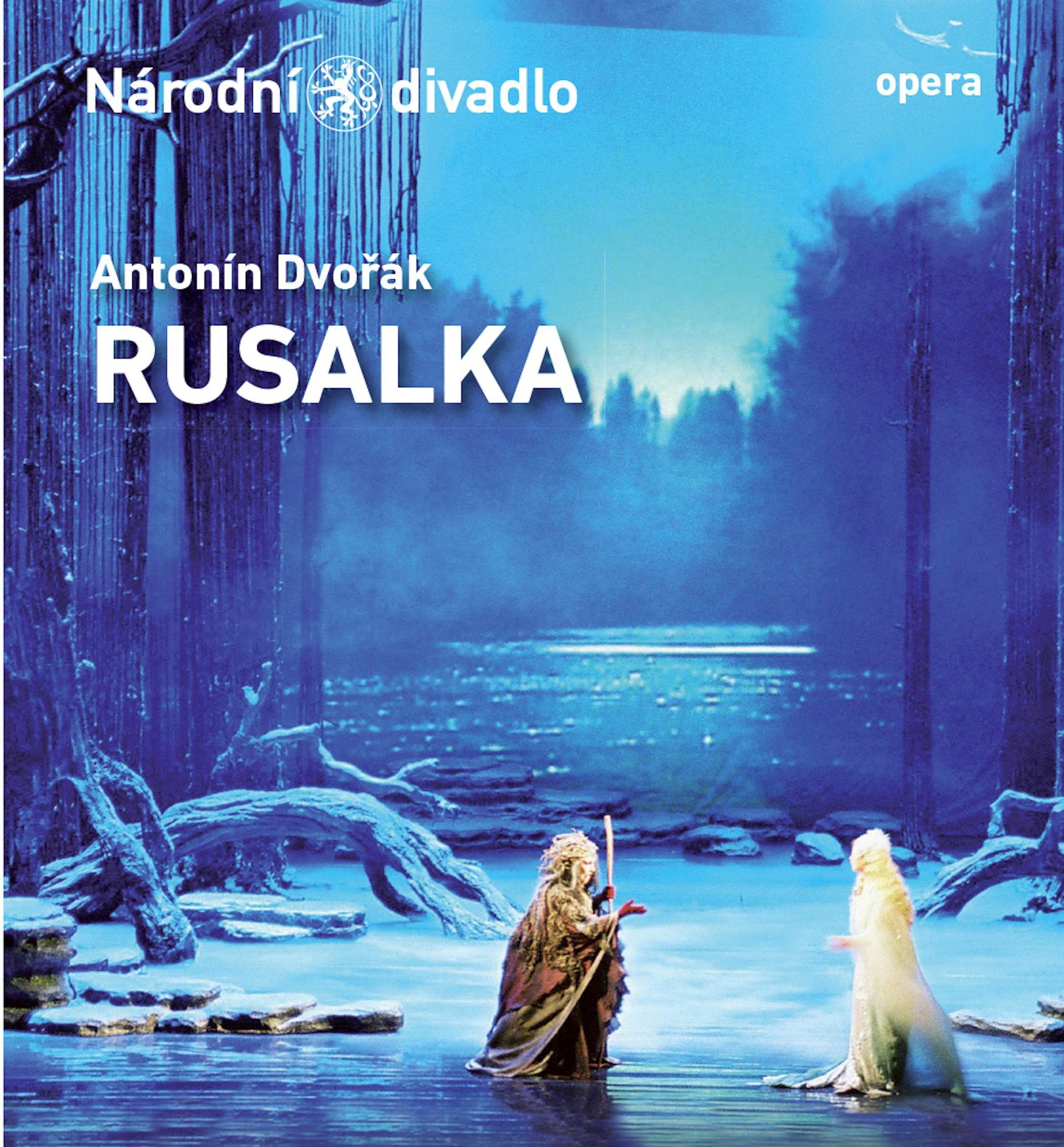 Program Rusalka (Státní opera) Národní divadlo