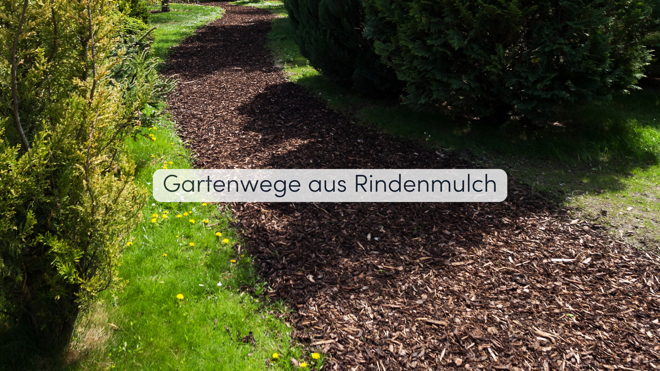 Gartenwege aus Rindenmulch