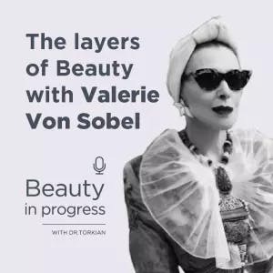 The Layers of Beauty with Valerie Von Sobel