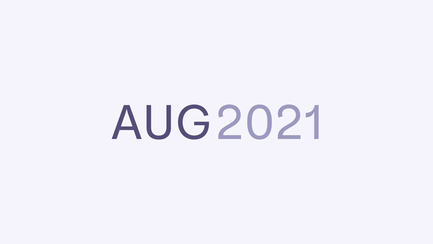 Text that says August 2021