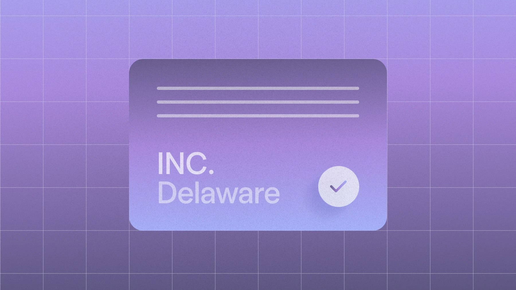 Illustration of a document with text that says 'inc.' and 'Delaware' with a checkmark