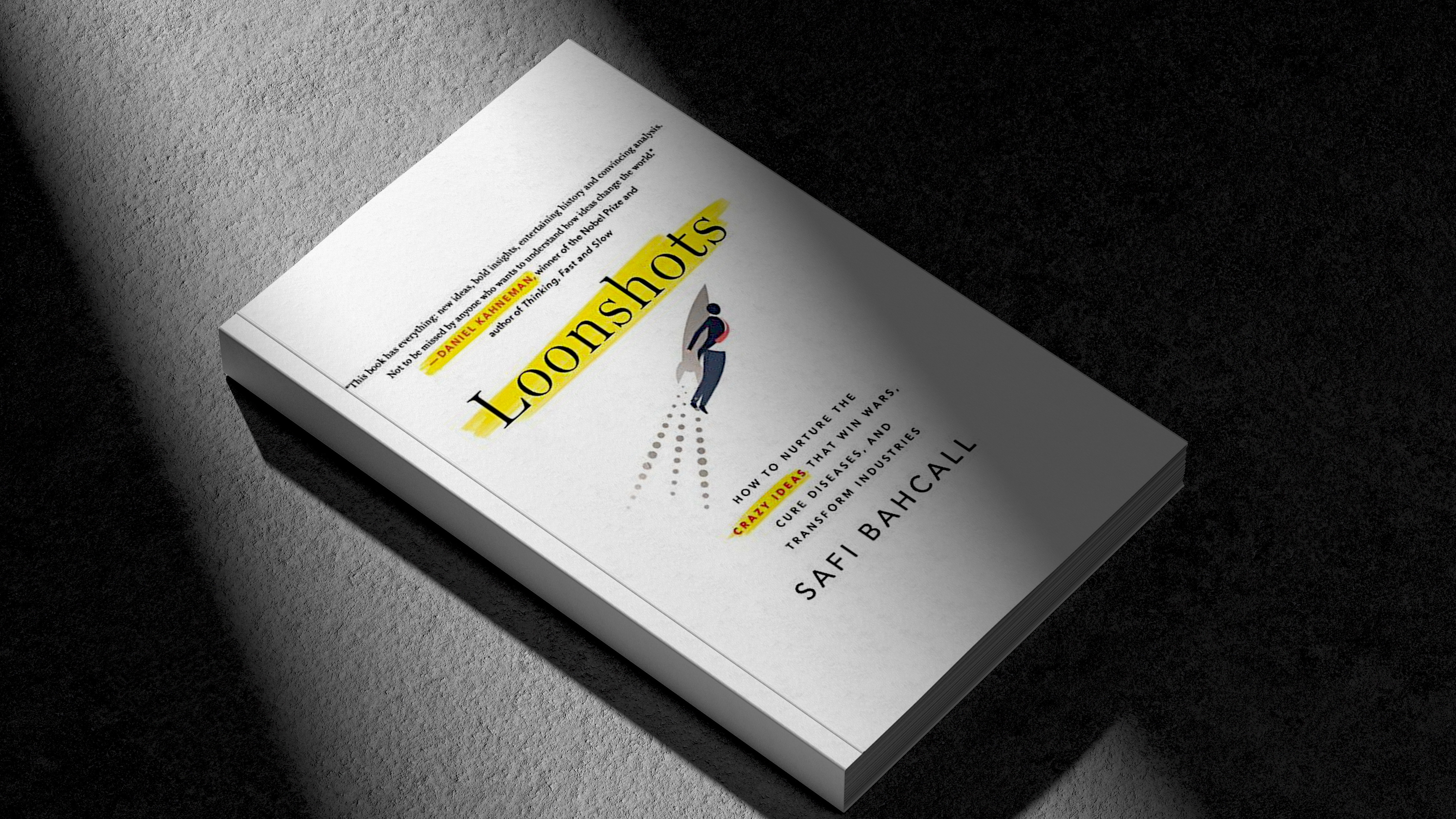 Excerpt: "Loonshots" by Safi Bahcall Excerpt: "Loonshots" by Safi Bahcall