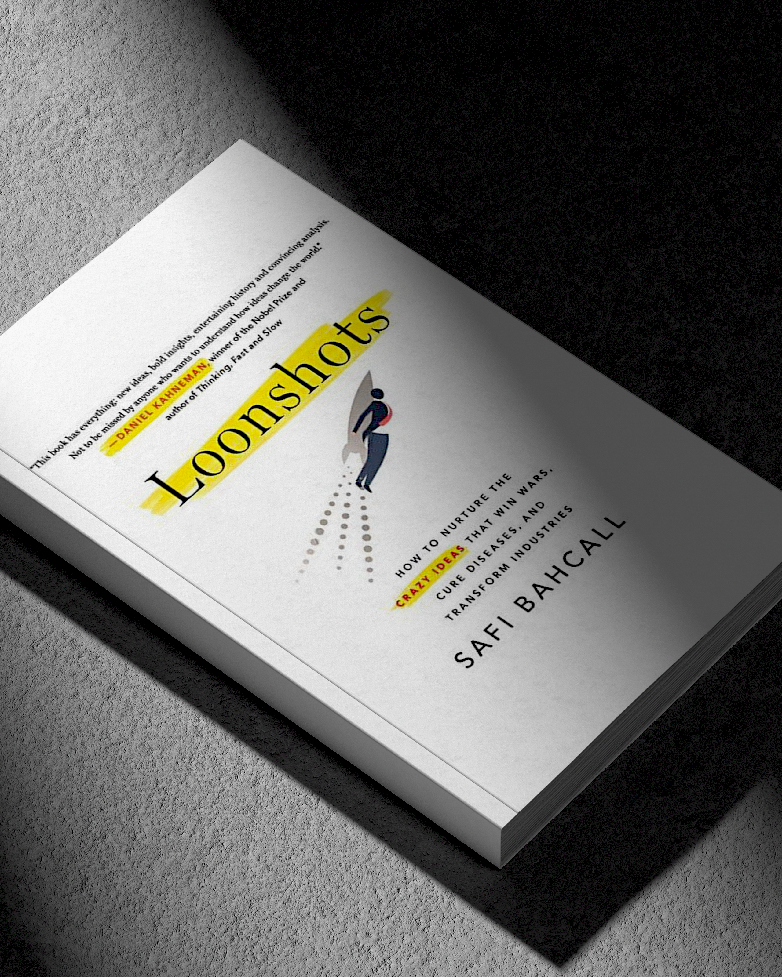 Excerpt: "Loonshots" by Safi Bahcall Excerpt: "Loonshots" by Safi Bahcall