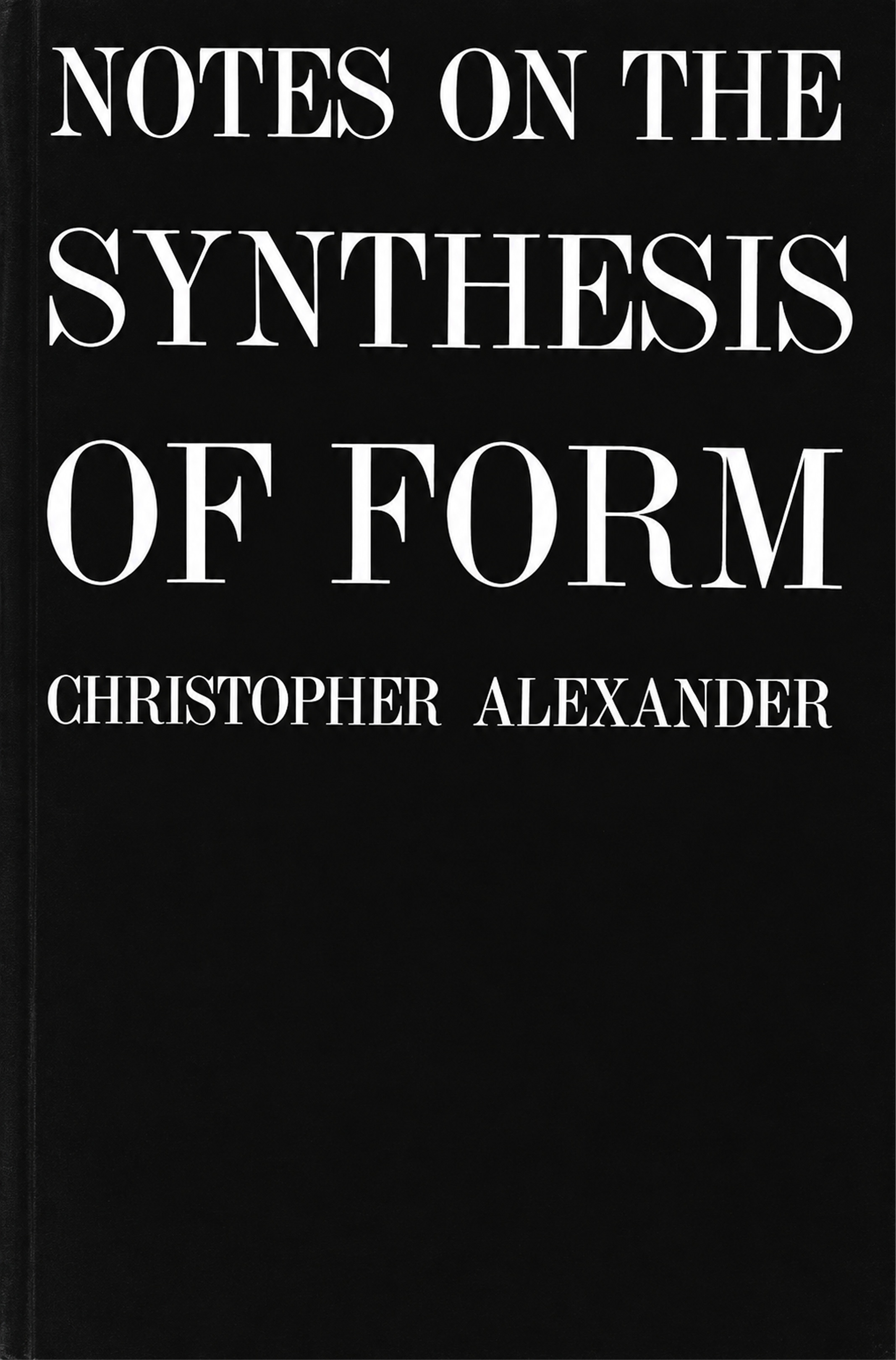 Cover of "Notes on the Synthesis of Form," an all-black cover with white text.