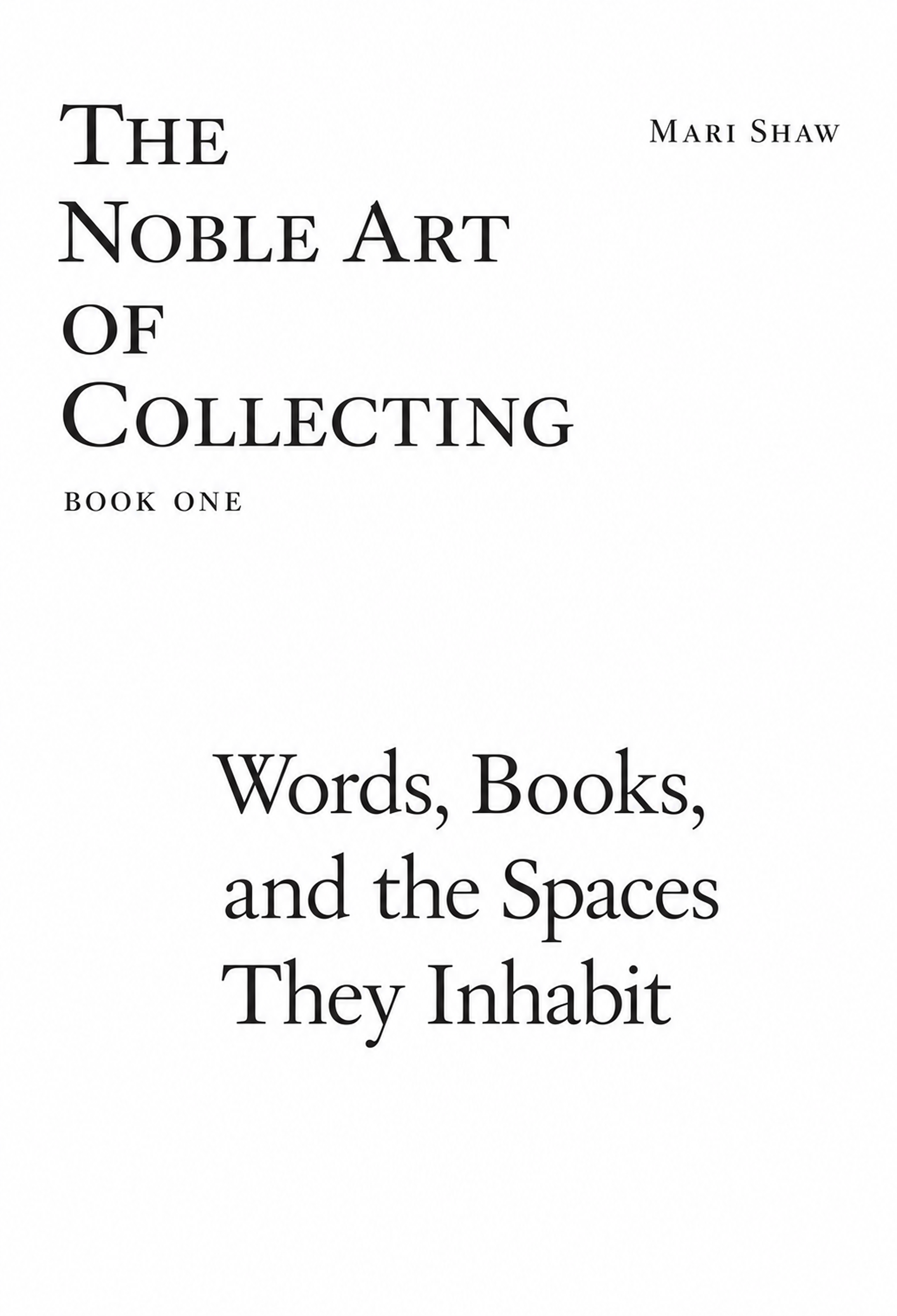 Cover of "The Noble Art of Collecting: Words, Books, and the Spaces They Inhabit"