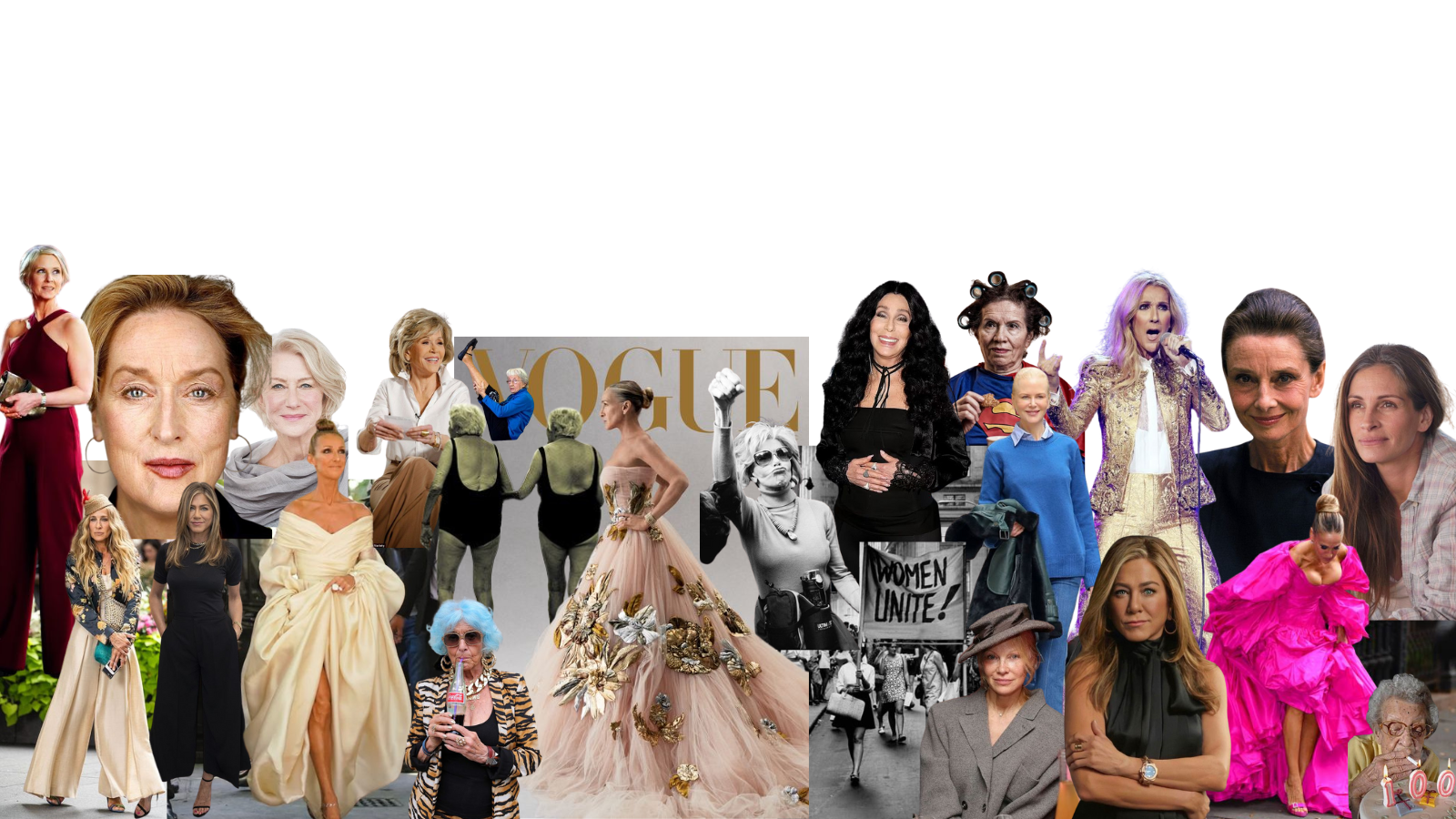 A collage featuring images of older women living life to the fullest. Cher, Jennifer Aniston, and an image of women walking at a protest with a sign: "WOMEN UNITE!".