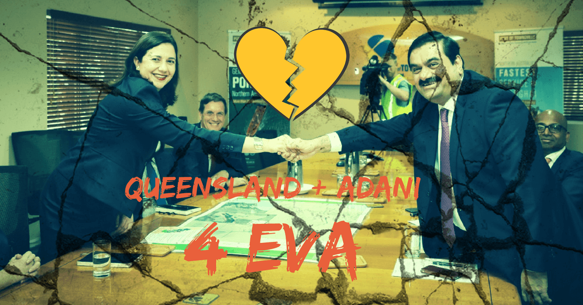 Queensland + Adani 4 Eva - a broken heart waiting to happen