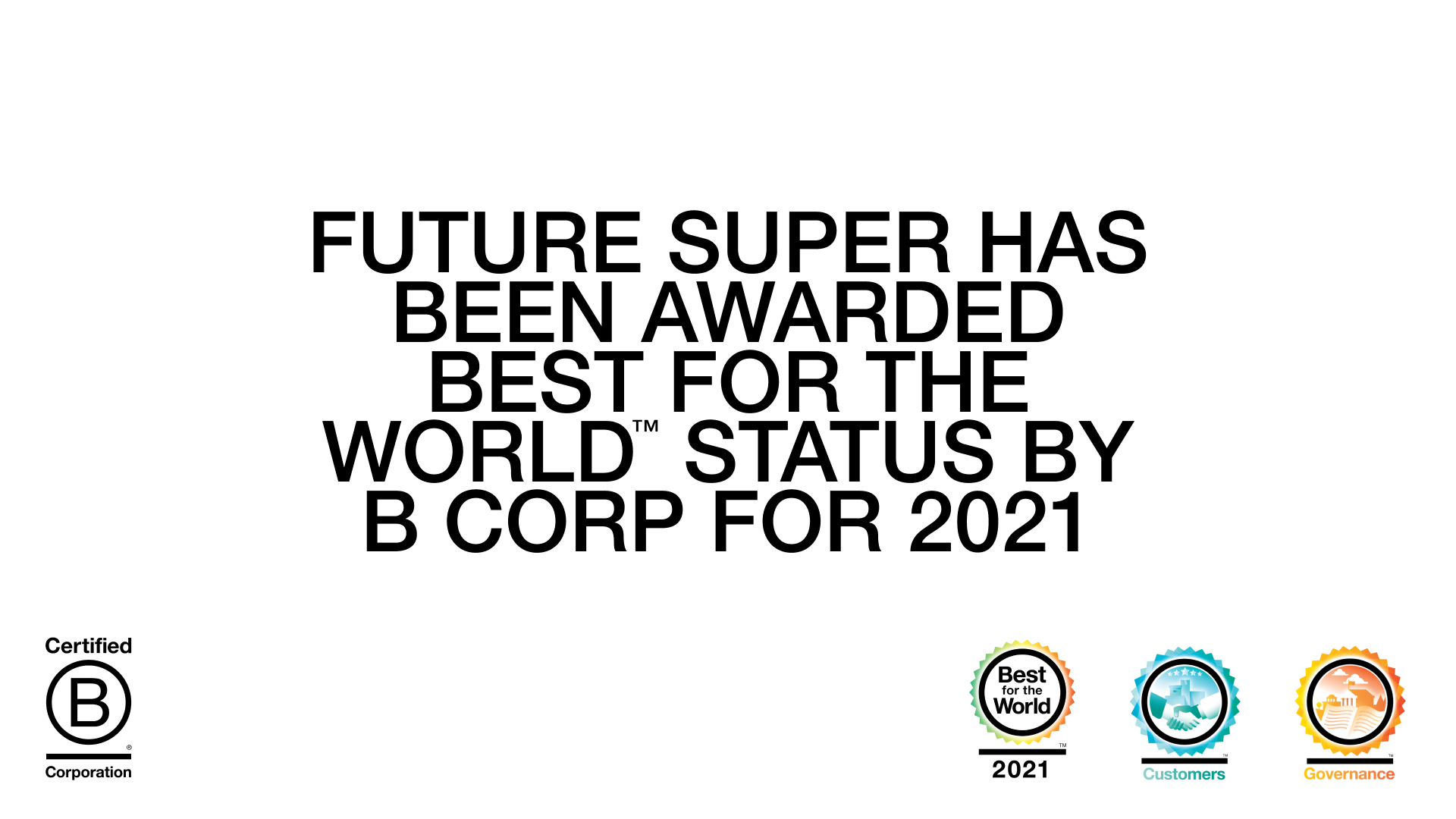 Future Super has been awarded best for the world status by B Corp for 2021