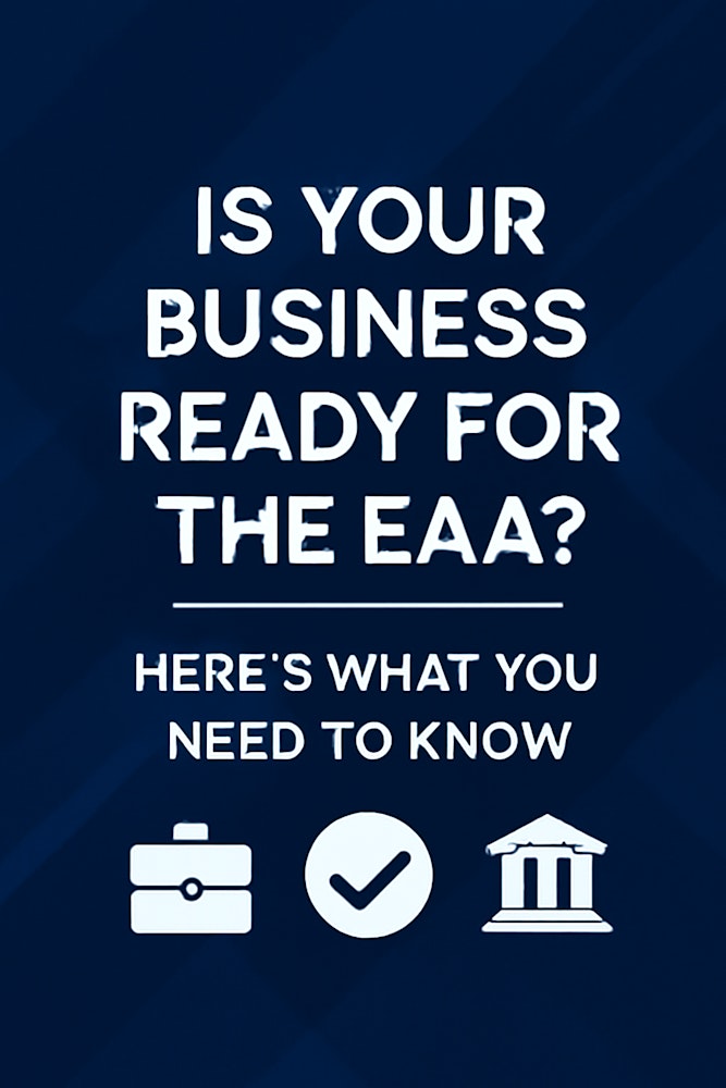Cover Image for Is Your Business Ready for the EAA? Here's What You Need to Know