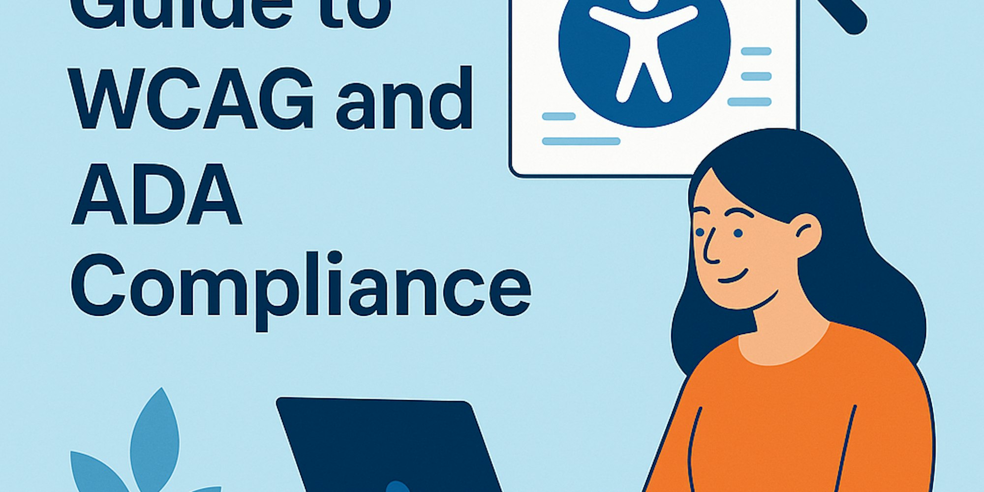WCAG Compliance and Accessibility Testing: A Step-by-Step Guide