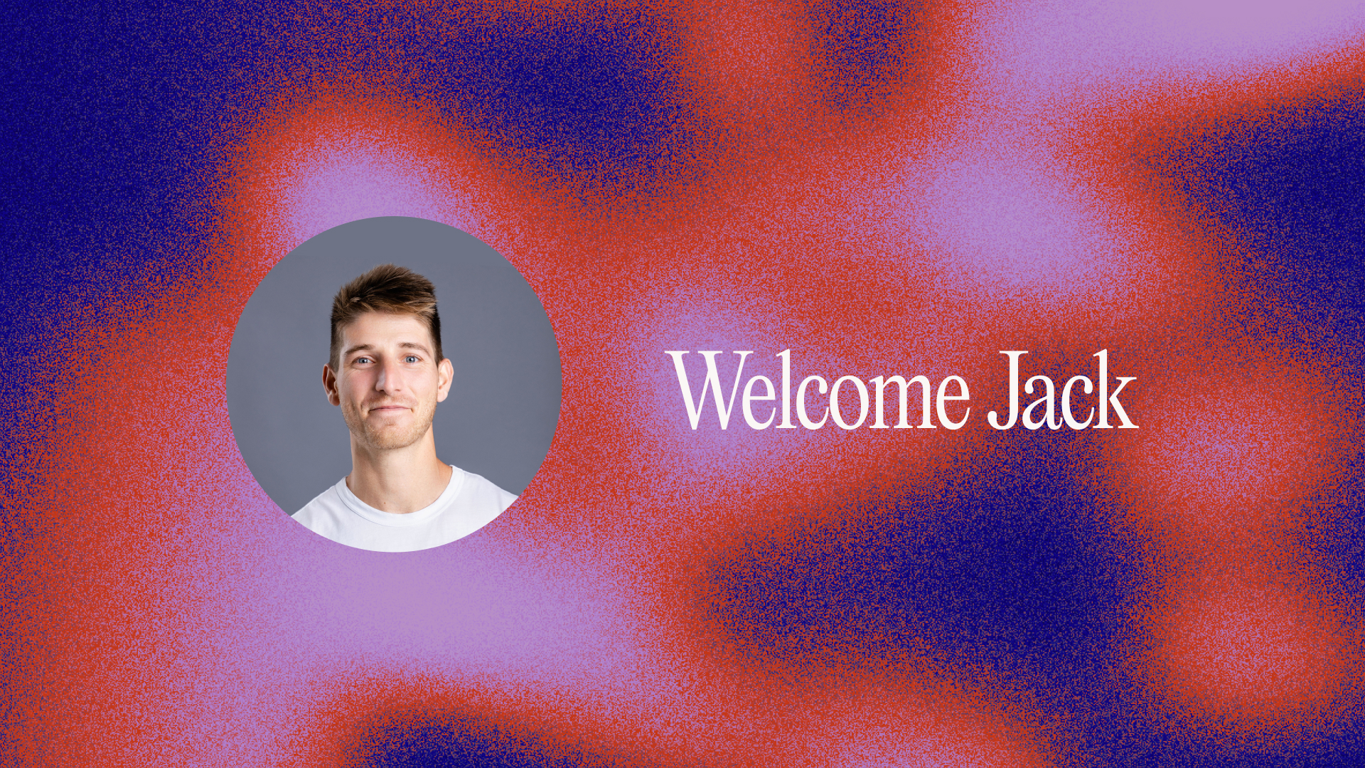 Welcome Jack